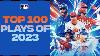 The Top 100 Plays Of 2023 Mlb Highlights